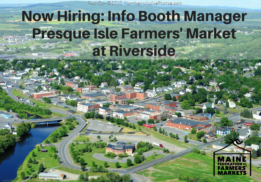 Now Hiring: Info Booth Manager at Presque Isle Farmers' Market - Maine Federation of Farmers ...